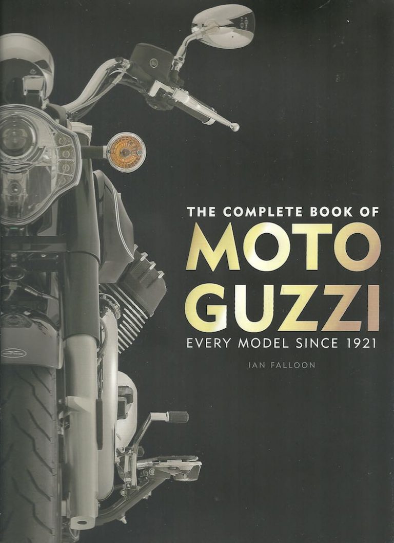 The Complete Book of Moto Guzzi Every Model Since 1921 by Ian Falloon: Review